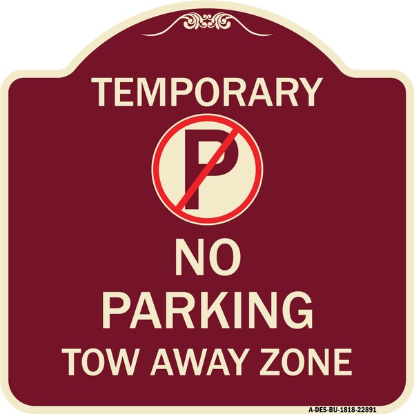 No Parking Tow Away Zone Heavy-Gauge Aluminum Architectural Sign, 18" x 18", BU-1818-22891